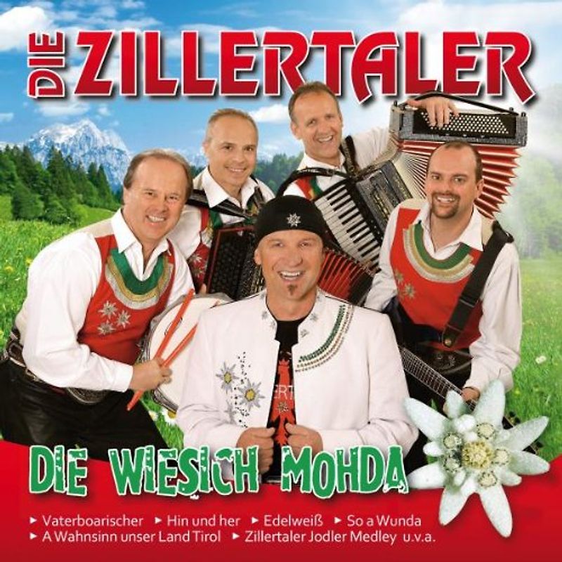 die Zillertaler - Die Wiesich Mohda