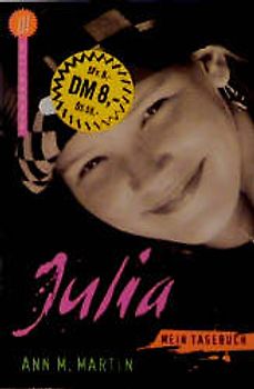 Julia. Mein Tagebuch. Freunde. Veränderungen. Zusammen. Allein.