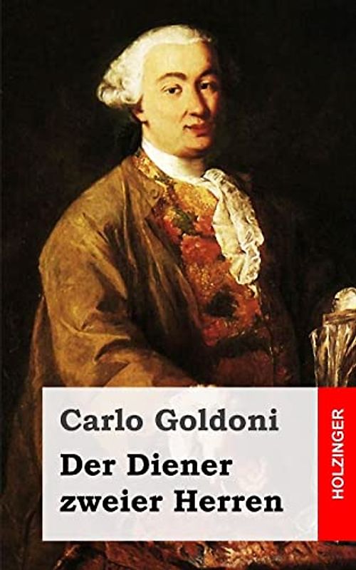 Der Diener zweier Herren: (Il servitore di due padroni)