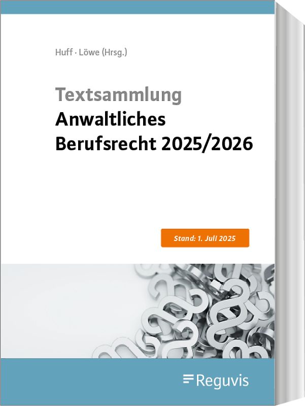 Textsammlung Anwaltliches Berufsrecht 2025/2026