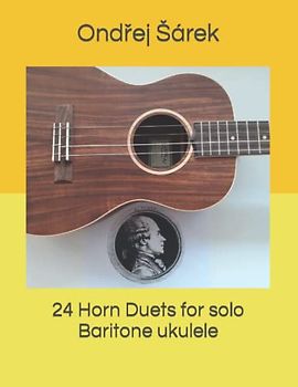 24 Horn Duets for solo Baritone ukulele