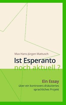 Ist Esperanto noch aktuell ?