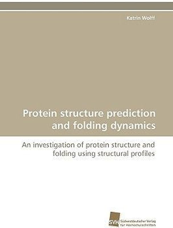 Protein structure prediction and folding dynamics