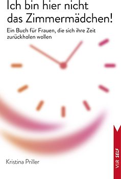 Ich bin hier nicht das Zimmermädchen!