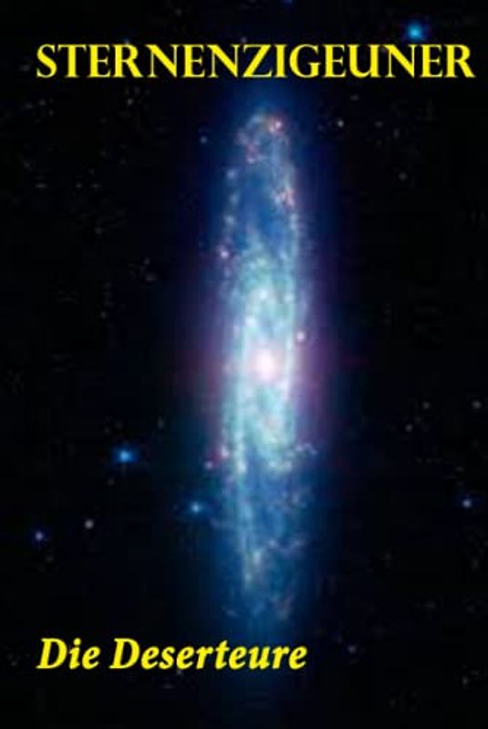 Die Deserteure (Sternenzigeuner, Band 229)