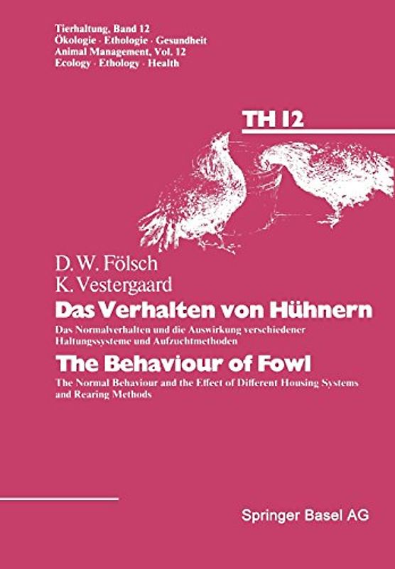 Das Verhalten von Hühnern / The Behaviour of Fowl