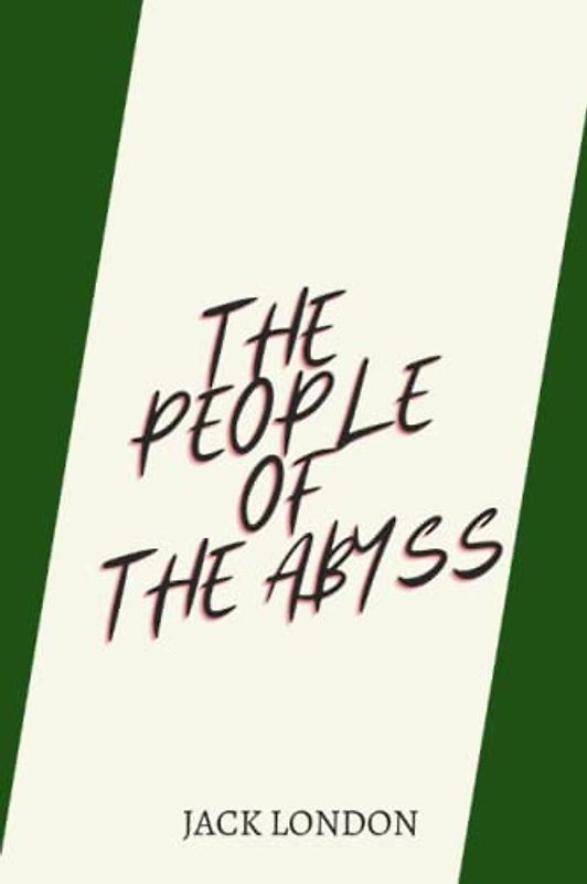 The People of the Abyss by jack london