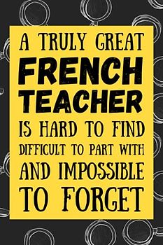 French Teacher Gifts: Blank Lined Journal Notebook, an Appreciation Thank You and Funny Gift for French Teachers