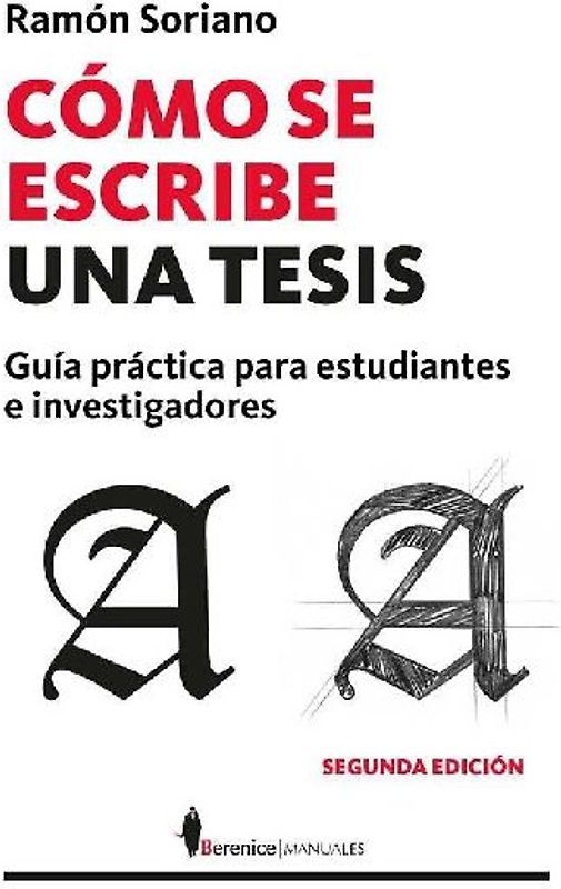 Cómo se escribe una tesis : guía práctica para estudiantes e investigadores