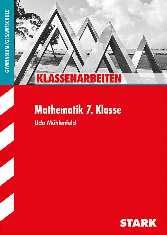 STARK Klassenarbeiten Gymnasium - Mathematik 7. Klasse
