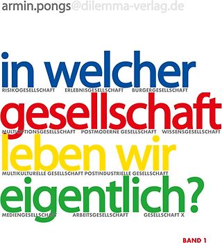In welcher Gesellschaft leben wir eigentlich?. Perspektiven, Diagnosen, Konzepte / Auf dem Weg zu einem neuen Gesellschaftsvertrag
