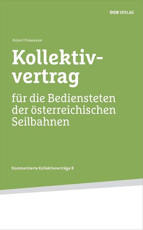 Kollektivvertrag für die Bediensteten der österreichischen Seilbahnen