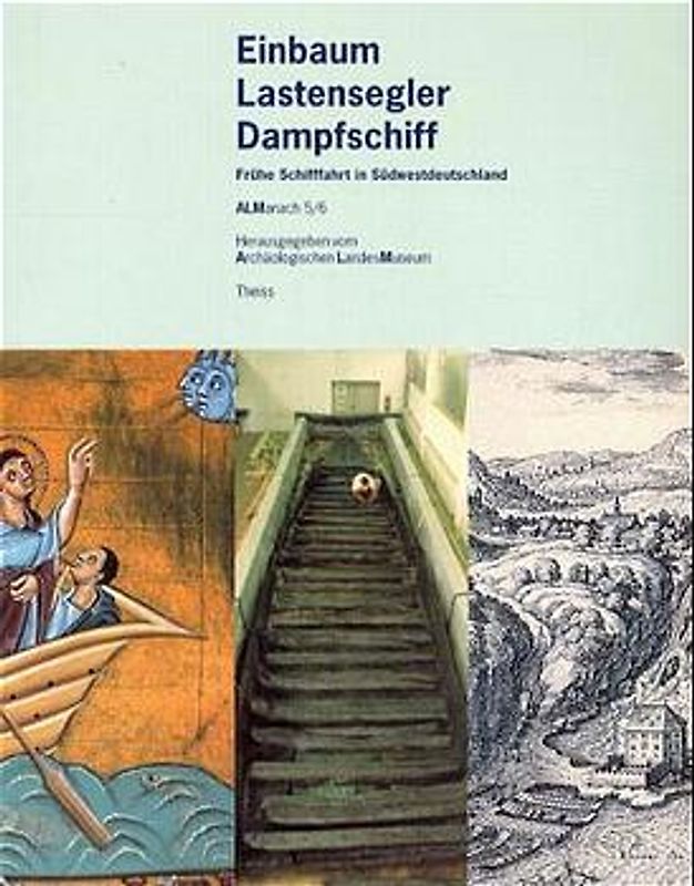 Einbaum, Lastensegler, Dampfschiff