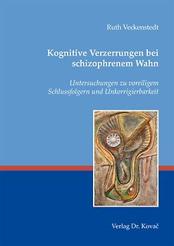 Kognitive Verzerrungen bei schizophrenem Wahn