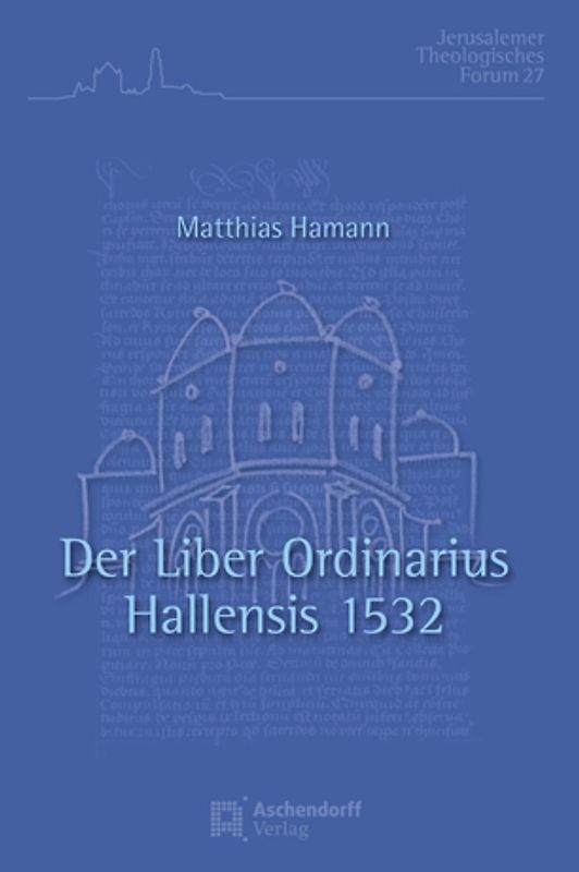 Der Liber Ordinarius Hallensis 1532