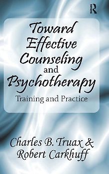 Toward Effective Counseling and Psychotherapy