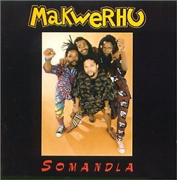 Makwerhu - Somandla