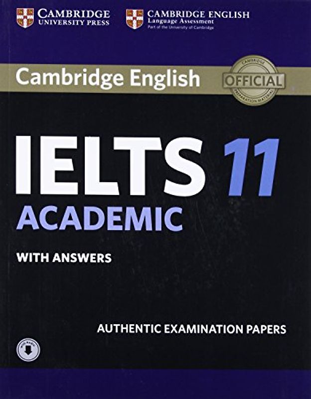 Cambridge IELTS 11 Academic Student's Book with Answers with Audio: Authentic Examination Papers (Cambridge Ielts Self-study Pack)