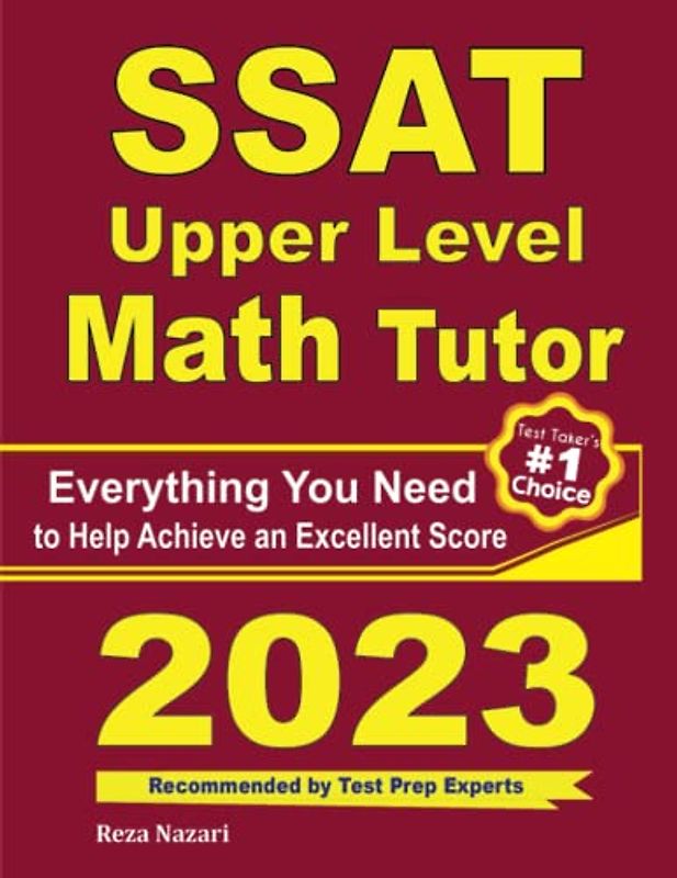 SSAT Upper Level Math Tutor: Everything You Need to Help Achieve an Excellent Score