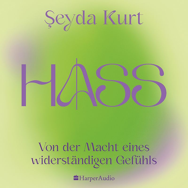 HASS – Von der Macht eines widerständigen Gefühls (ungekürzt)