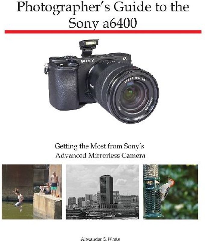Photographer's Guide to the Sony a6400