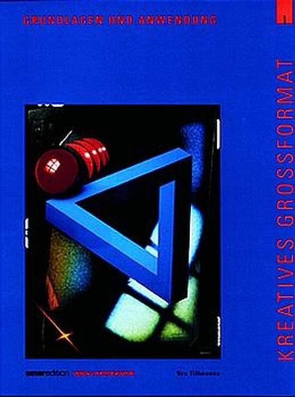 Kreatives Grossformat. Grundlagen und Anwendung