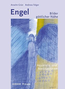 Engel - Bilder göttlicher Nähe