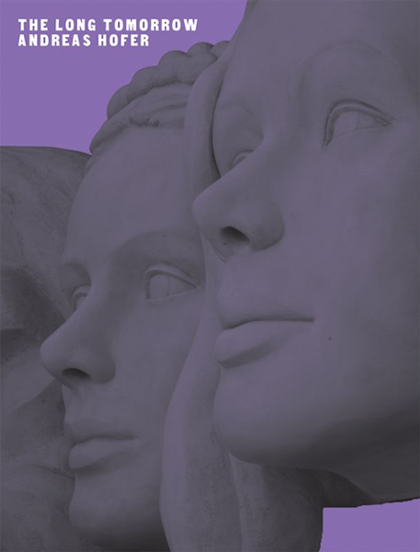 Andreas Hofer. A Long Tomorrow