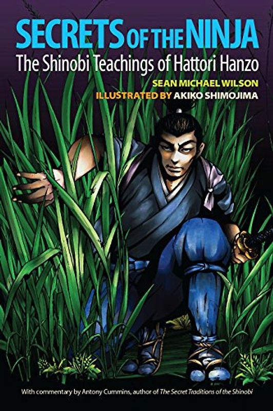 Secrets of the Ninja: The Shinobi Teachings of Hattori Hanzo