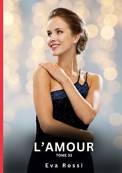 L’Amour. Tome 33