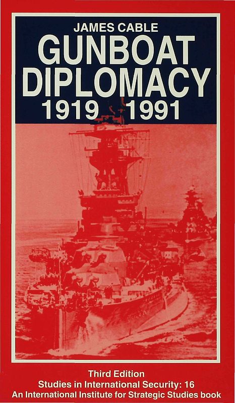 Gunboat Diplomacy 1919–1991
