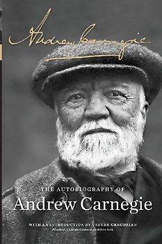 The Autobiography of Andrew Carnegie