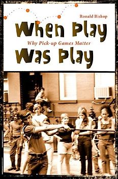 When Play Was Play