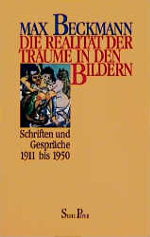 Die Realität der Träume in den Bildern. Schriften und Gespräche 1911 bis 1950