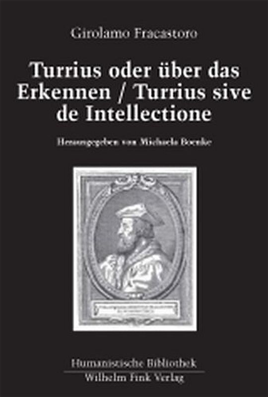 Turrius oder über das Erkennen /Turrius sive de intellectione