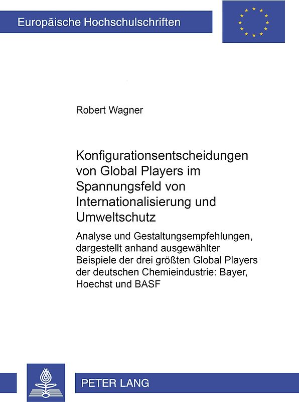 Konfigurationsentscheidungen von Global Players im Spannungsfeld von Internationalisierung und Umweltschutz