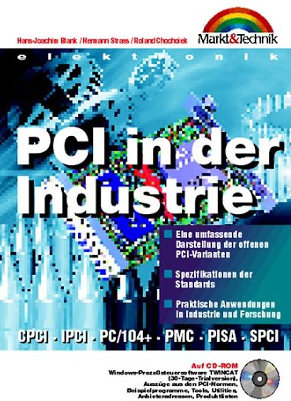 PCI in der Industrie. Eine umfassende Darstellung der offenen PCI-Varianten. Spezifikationen der Standards. PCI-Anwendungen