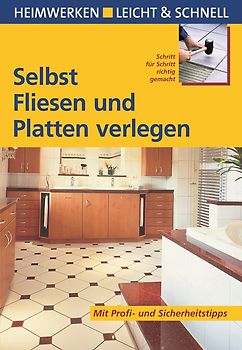 Selbst Fliesen und Platten verlegen