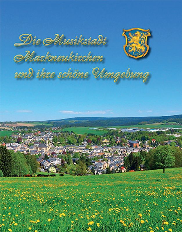 Die Musikstadt Markneukirchen und ihre schöne Umgebung