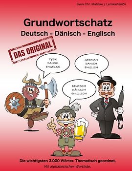 Grundwortschatz Deutsch - Dänisch - Englisch