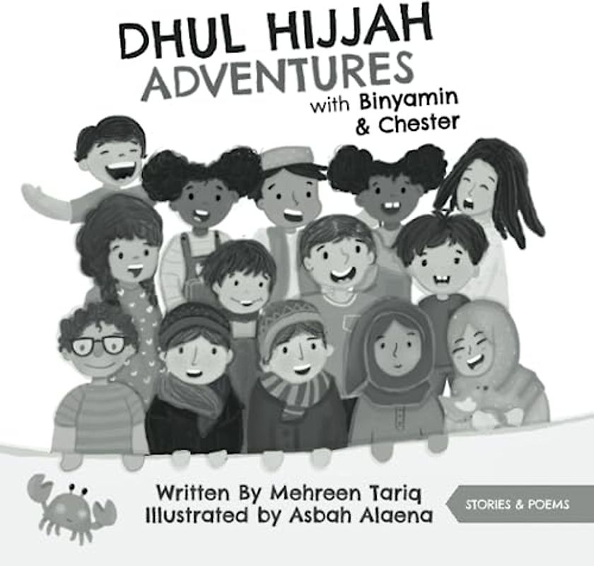 Dhul-Hijjah Adventures with Binyamin and Chester: Stories & Poems (Gray)