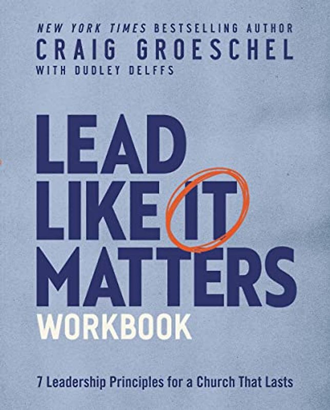 The Lead Like It Matters Workbook