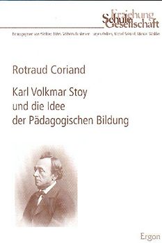 Karl Volkmar Stoy und die Idee der Pädagogischen Bildung