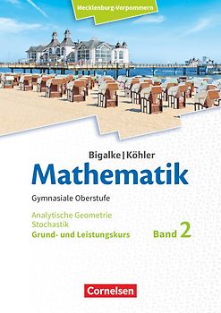 Bigalke/Köhler: Mathematik - Mecklenburg-Vorpommern - Ausgabe 2019 - Band 2 - Grund- und Leistungskurs