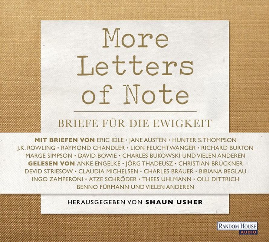 More Letters of Note. Briefe für die Ewigkeit
