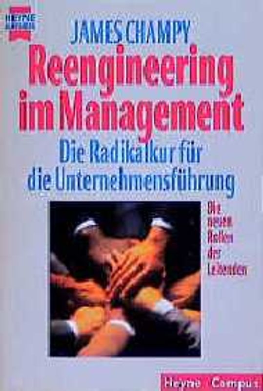 Reengineering im Management. Die Radikalkur für die Unternehmensführung