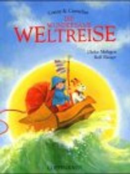 Conny & Cornelius. Die wundersame Weltreise
