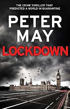 Lockdown: the crime thriller that predicted a world in quarantine: An incredibly prescient crime thriller from the author of The Lewis Trilogy