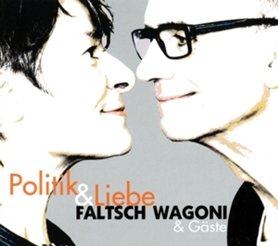 Faltsch Wagoni - Politik & Liebe [Audio CD]