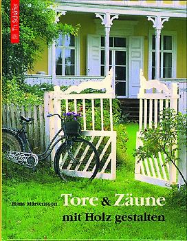Tore & Zäune mit Holz gestalten